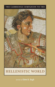 Title: The Cambridge Companion to the Hellenistic World, Author: Glenn R. Bugh
