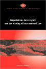Imperialism, Sovereignty and the Making of International Law