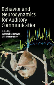 Title: Behaviour and Neurodynamics for Auditory Communication, Author: Jagmeet Kanwal