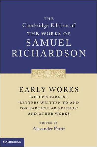 Early Works: 'Aesop's Fables', 'Letters Written to and for Particular Friends' and Other Works