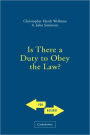 Is There a Duty to Obey the Law?