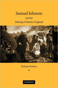 Title: Samuel Johnson and the Making of Modern England, Author: Nicholas Hudson