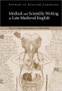 Medical and Scientific Writing in Late Medieval English