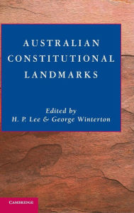 Title: Australian Constitutional Landmarks, Author: H. P. Lee