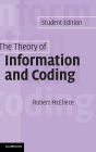 The Theory of Information and Coding: Student Edition / Edition 2