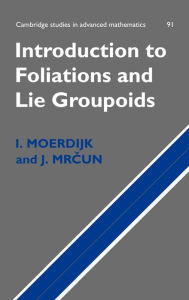 Title: Introduction to Foliations and Lie Groupoids / Edition 1, Author: I. Moerdijk
