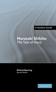 Title: Murasaki Shikibu: The Tale of Genji / Edition 2, Author: Richard Bowring