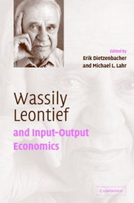 Title: Wassily Leontief and Input-Output Economics, Author: Erik Dietzenbacher