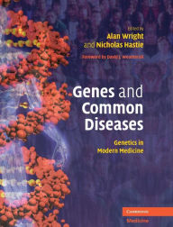 Title: Genes and Common Diseases: Genetics in Modern Medicine, Author: Alan Wright