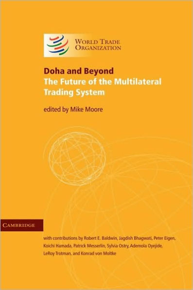Doha and Beyond: The Future of the Multilateral Trading System