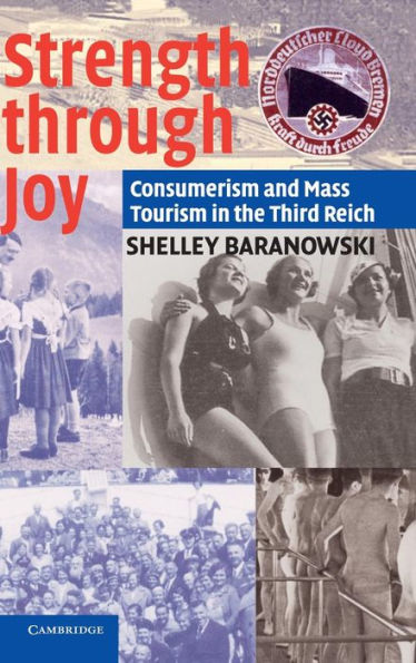 Strength through Joy: Consumerism and Mass Tourism in the Third Reich