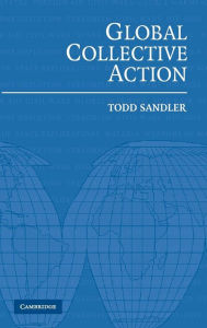 Title: Global Collective Action, Author: Todd Sandler