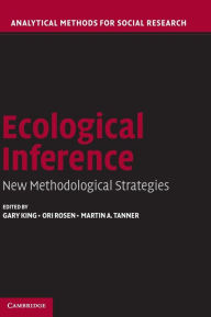 Title: Ecological Inference: New Methodological Strategies, Author: Gary King