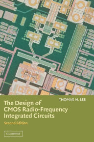 Title: The Design of CMOS Radio-Frequency Integrated Circuits / Edition 2, Author: Thomas H. Lee