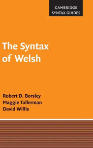 Title: The Syntax of Welsh, Author: Robert D. Borsley