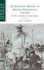 An Economic History of Imperial Madagascar, 1750-1895: The Rise and Fall of an Island Empire