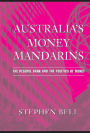 Alternative view 2 of Australia's Money Mandarins: The Reserve Bank and the Politics of Money