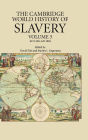 The Cambridge World History of Slavery: Volume 3, AD 1420-AD 1804