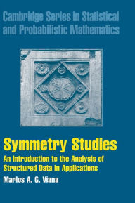 Title: Symmetry Studies: An Introduction to the Analysis of Structured Data in Applications, Author: Marlos A. G. Viana