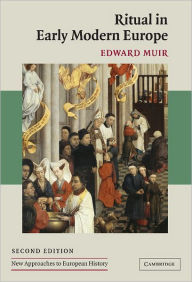Title: Ritual in Early Modern Europe / Edition 2, Author: Edward Muir