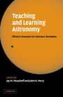 Teaching and Learning Astronomy: Effective Strategies for Educators Worldwide