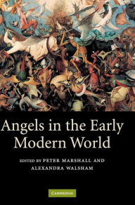 Title: Angels in the Early Modern World, Author: Alexandra  Walsham
