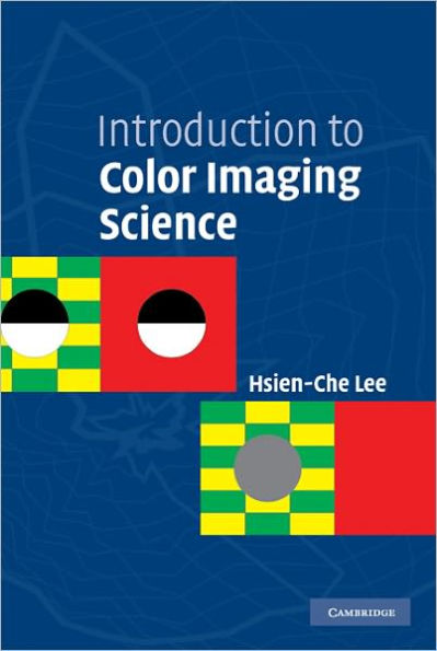 Introduction to Color Imaging Science