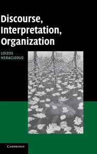Title: Discourse, Interpretation, Organization, Author: Loizos Heracleous