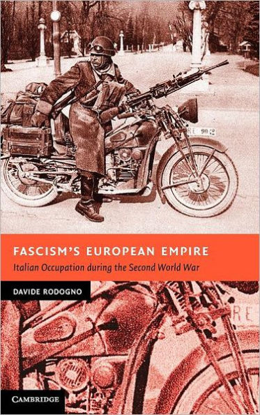 Fascism's European Empire: Italian Occupation during the Second World War