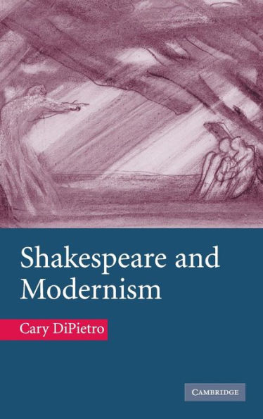 Shakespeare and Modernism