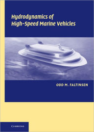 Title: Hydrodynamics of High-Speed Marine Vehicles / Edition 1, Author: Odd M. Faltinsen