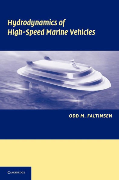 Hydrodynamics of High-Speed Marine Vehicles / Edition 1