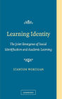 Learning Identity: The Joint Emergence of Social Identification and Academic Learning