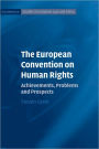 The European Convention on Human Rights: Achievements, Problems and Prospects