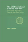 The UN International Criminal Tribunals: The Former Yugoslavia, Rwanda and Sierra Leone