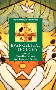 Title: The Cambridge Companion to Evangelical Theology, Author: Timothy Larsen