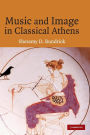 Music and Image in Classical Athens