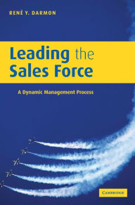 Title: Leading the Sales Force: A Dynamic Management Process, Author: René Y. Darmon