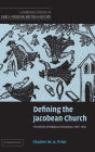 Defining the Jacobean Church: The Politics of Religious Controversy, 1603-1625
