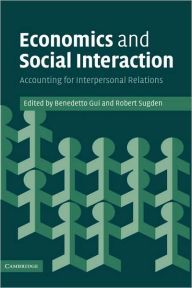 Economics and Social Interaction: Accounting for Interpersonal Relations