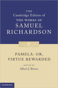Title: Pamela: Or, Virtue Rewarded, Author: Samuel Richardson