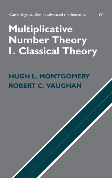 Multiplicative Number Theory I: Classical Theory / Edition 1