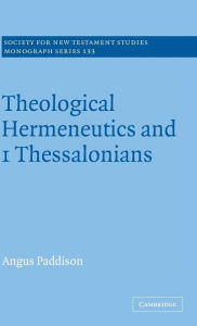 Title: Theological Hermeneutics and 1 Thessalonians, Author: Angus Paddison