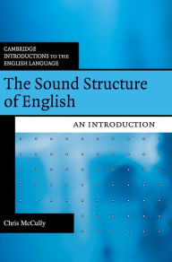 Title: The Sound Structure of English: An Introduction, Author: Chris McCully