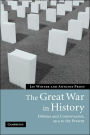 The Great War in History: Debates and Controversies, 1914 to the Present