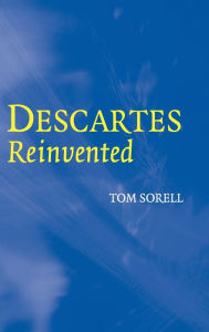 Title: Descartes Reinvented, Author: Tom Sorell