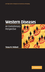 Title: Western Diseases: An Evolutionary Perspective, Author: Tessa M. Pollard