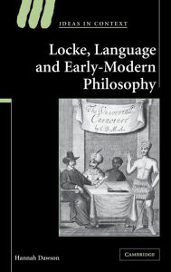 Title: Locke, Language and Early-Modern Philosophy, Author: Hannah Dawson