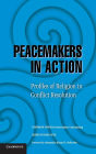 Peacemakers in Action: Volume 1: Profiles of Religion in Conflict Resolution