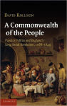 Alternative view 1 of A Commonwealth of the People: Popular Politics and England's Long Social Revolution, 1066-1649